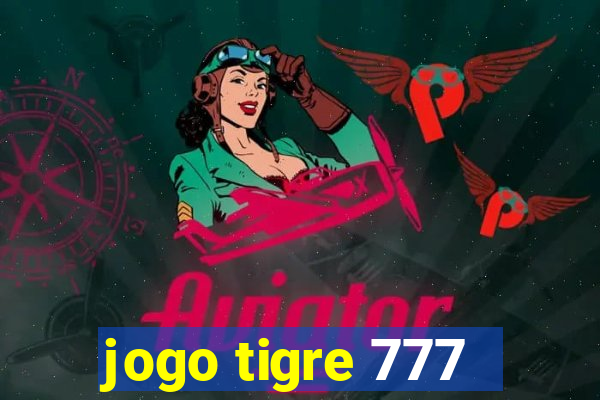 jogo tigre 777 - Cemstoretec